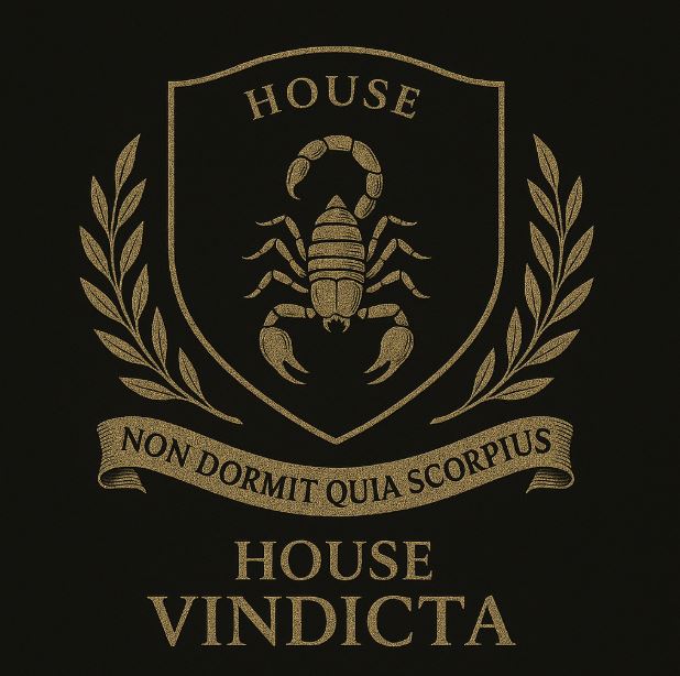 House Vindicta® | "Vengeance"