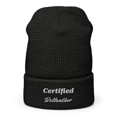 "Certified Bellwether" Waffle Beanie.