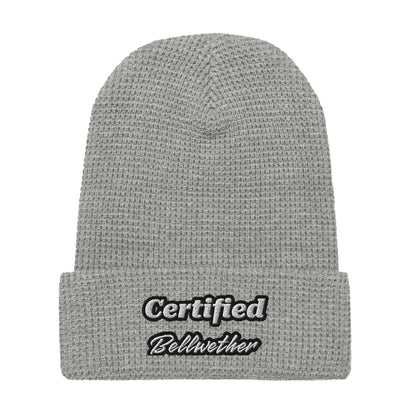 "Certified Bellwether" Waffle Beanie.